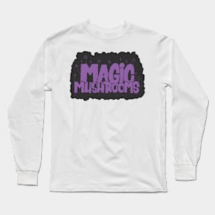 Magic Mushrooms - Psilocybin - Psychedelic Art Long Sleeve T-Shirt